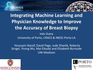 Integrating Machine Learning and Physician Knowledge to Improve the Accuracy of Breast Biopsy