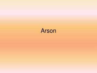 Arson