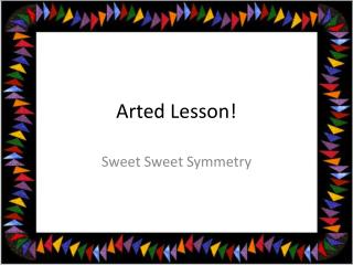 Arted Lesson!