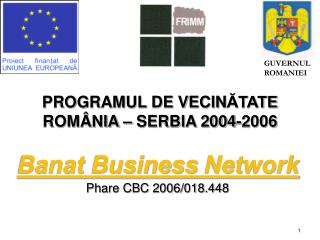 PROGRAMUL DE VECIN ĂTATE ROMÂNIA – SERBIA 2004-2006