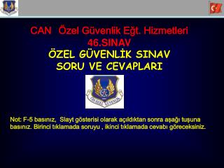 CAN Özel Güvenlik Eğt. Hizmetleri 46.SINAV ÖZEL GÜVENLİK SINAV SORU VE CEVAPLARI