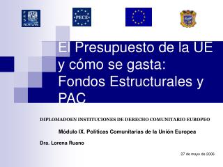 El Presupuesto de la UE y cómo se gasta: Fondos Estructurales y PAC