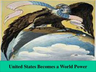 United States Becomes a World Power