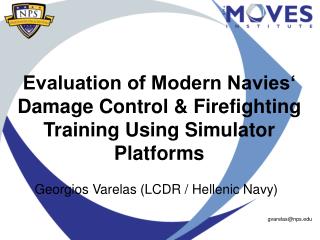 Evaluation of Modern Navies‘ Damage Control &amp; Firefighting Training Using Simulator Platforms