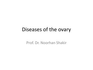 Diseases of the ovary