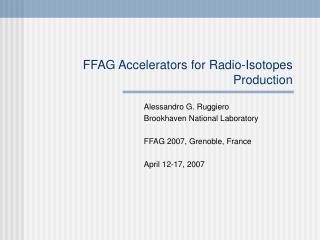FFAG Accelerators for Radio-Isotopes Production