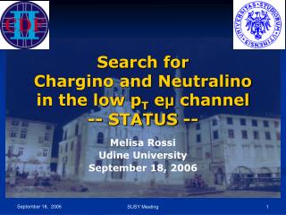 Search for Chargino and Neutralino in the low p T e μ channel -- STATUS --