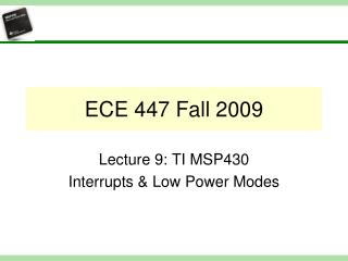 ECE 447 Fall 2009