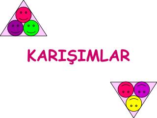 KARIŞIMLAR