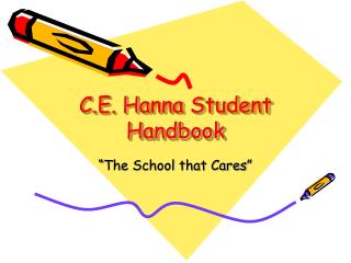 C.E. Hanna Student Handbook
