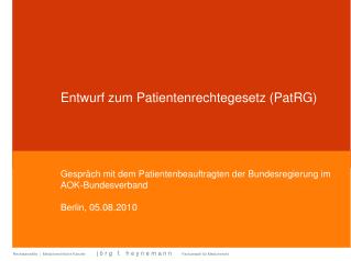 Entwurf zum Patientenrechtegesetz (PatRG)