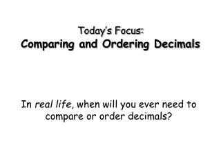 Today’s Focus: Comparing and Ordering Decimals