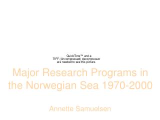 Major Research Programs in the Norwegian Sea 1970-2000