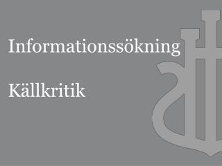 Informationssökning Källkritik