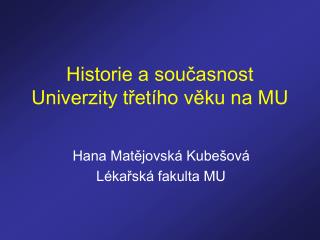 Historie a současnost Univerzity třetího věku na MU