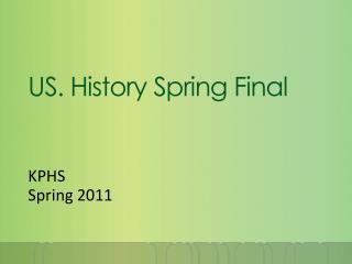 US. History Spring Final