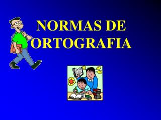 NORMAS DE ORTOGRAFIA