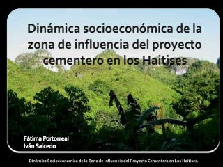 Dinámica socioeconómica de la zona de influencia del proyecto cementero en los Haitises