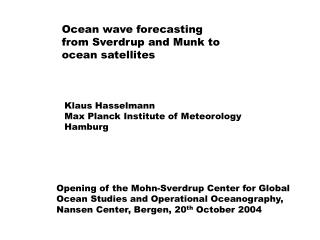 Ocean wave forecasting from Sverdrup and Munk to ocean satellites