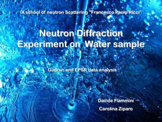 Neutron Diffraction Experiment on Water sample