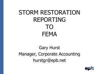 STORM RESTORATION REPORTING TO FEMA