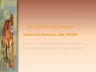 The Future of Physician Reimbursements in an Era of Reduced Payments by Nearly Everyone