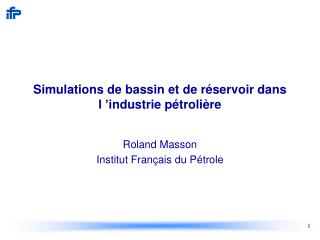 Simulations de bassin et de réservoir dans l ’industrie pétrolière