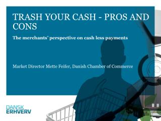 Trash your cash - pros and cons