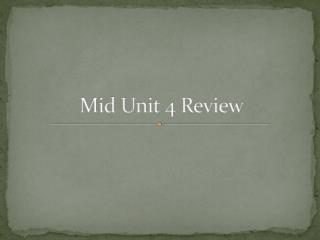 Mid Unit 4 Review