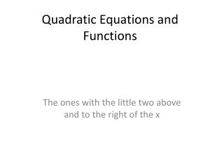 Quadratic Equations and Functions