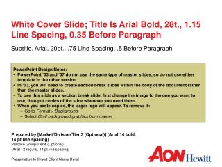 White Cover Slide; Title Is Arial Bold, 28t., 1.15 Line Spacing, 0.35 Before Paragraph