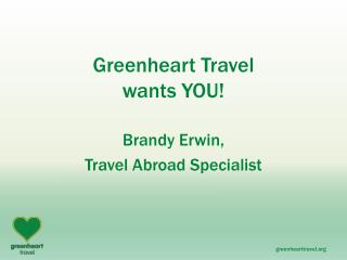 Greenheart Travel wants YOU!