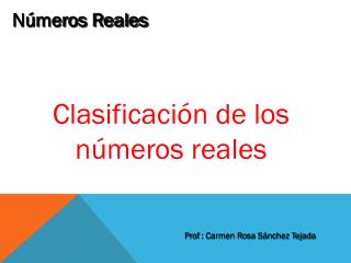 Clasificación de los números reales