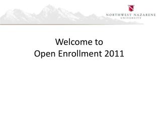 Welcome to Open Enrollment 2011