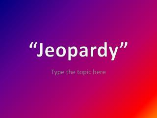 “Jeopardy”