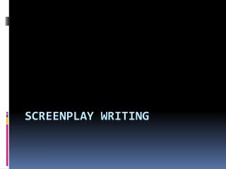 Screenplay Writing