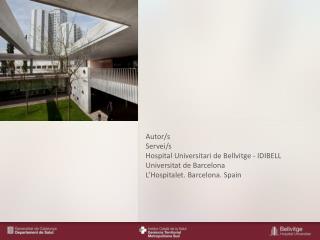 Autor/s Servei /s Hospital Universitari de Bellvitge - IDIBELL Universitat de Barcelona