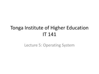Tonga Institute of Higher Education IT 141