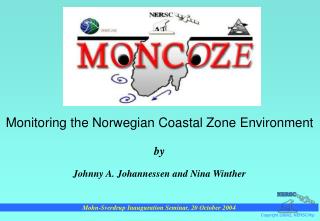 Monitoring the Norwegian Coastal Zone Environment by Johnny A. Johannessen and Nina Winther