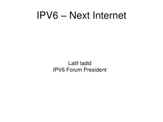 IPV6 – Next Internet