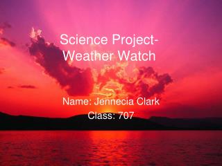 Science Project- Weather Watch