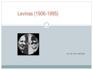 Levinas (1906-1995)