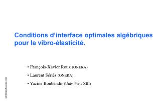 Conditions d’interface optimales algébriques pour la vibro-élasticité.