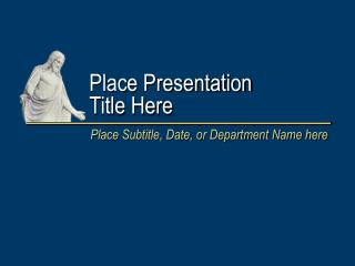 Place Presentation Title Here