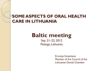 SOME ASPECTS OF ORAL HEALTH CARE IN LITHUANIA