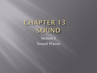 Chapter 13	 Sound