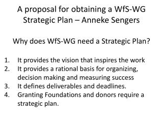 A proposal for obtaining a WfS -WG Strategic Plan – Anneke Sengers