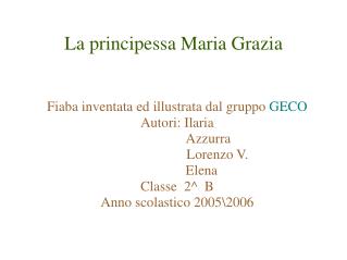 La principessa Maria Grazia