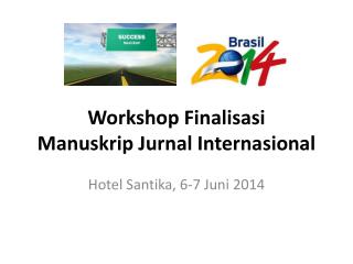 Workshop Finalisasi Manuskrip Jurnal Internasional