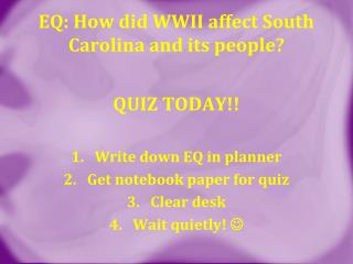 EQ: How did WWII affect South Carolina and its people?